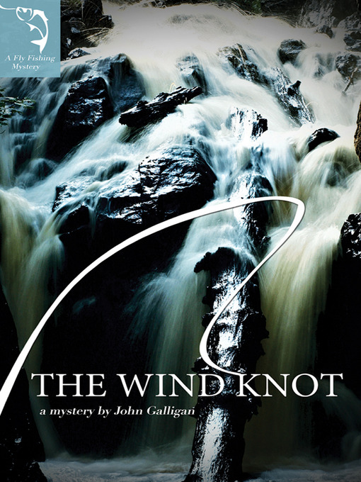 Title details for The Wind Knot by John Galligan - Available